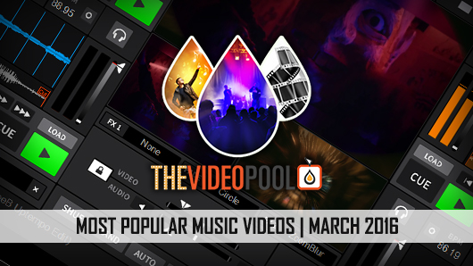 Most Popular Music Video Downloads From The Video Pool (March 2016)